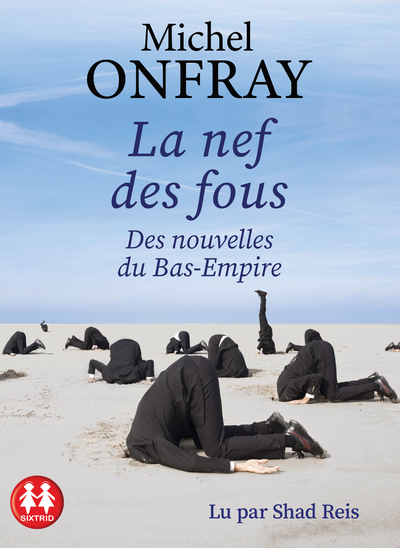 La nef des fous - Des nouvelles du Bas-Empire