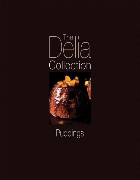 The Delia Collection: Puddings