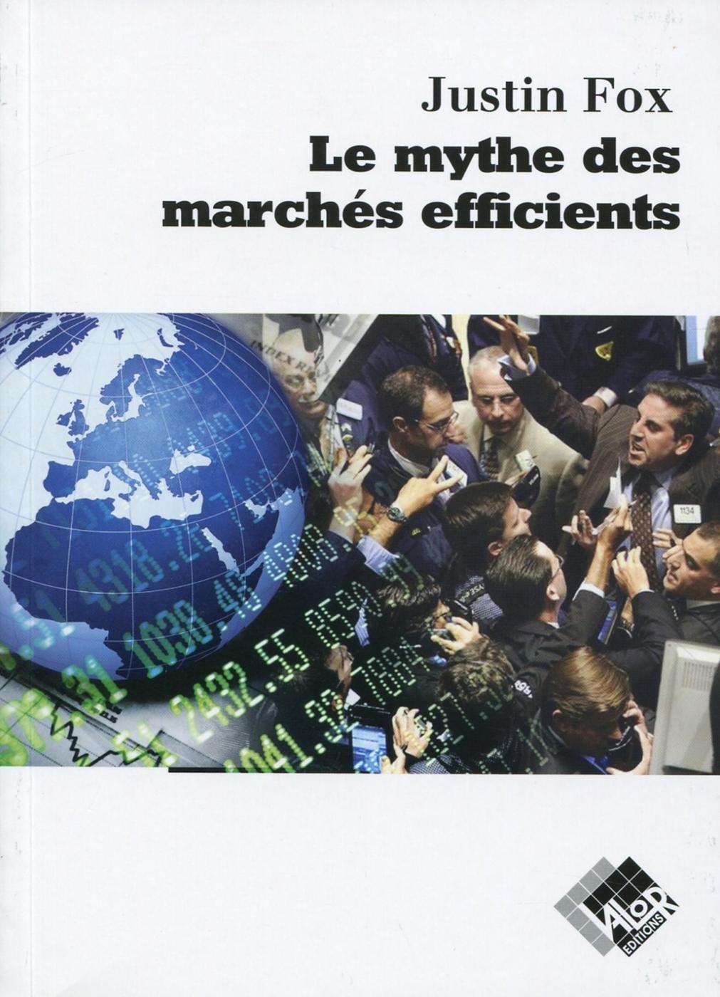 Le mythe des marchés efficients