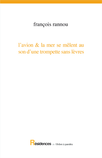 L'AVION & LA MER SE MELENT AU SON D'UNE TROMPETTE SANS LEVRES