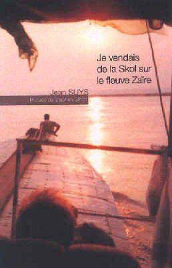 Je vendais de la skol sur le fleuve zaire - t 1
