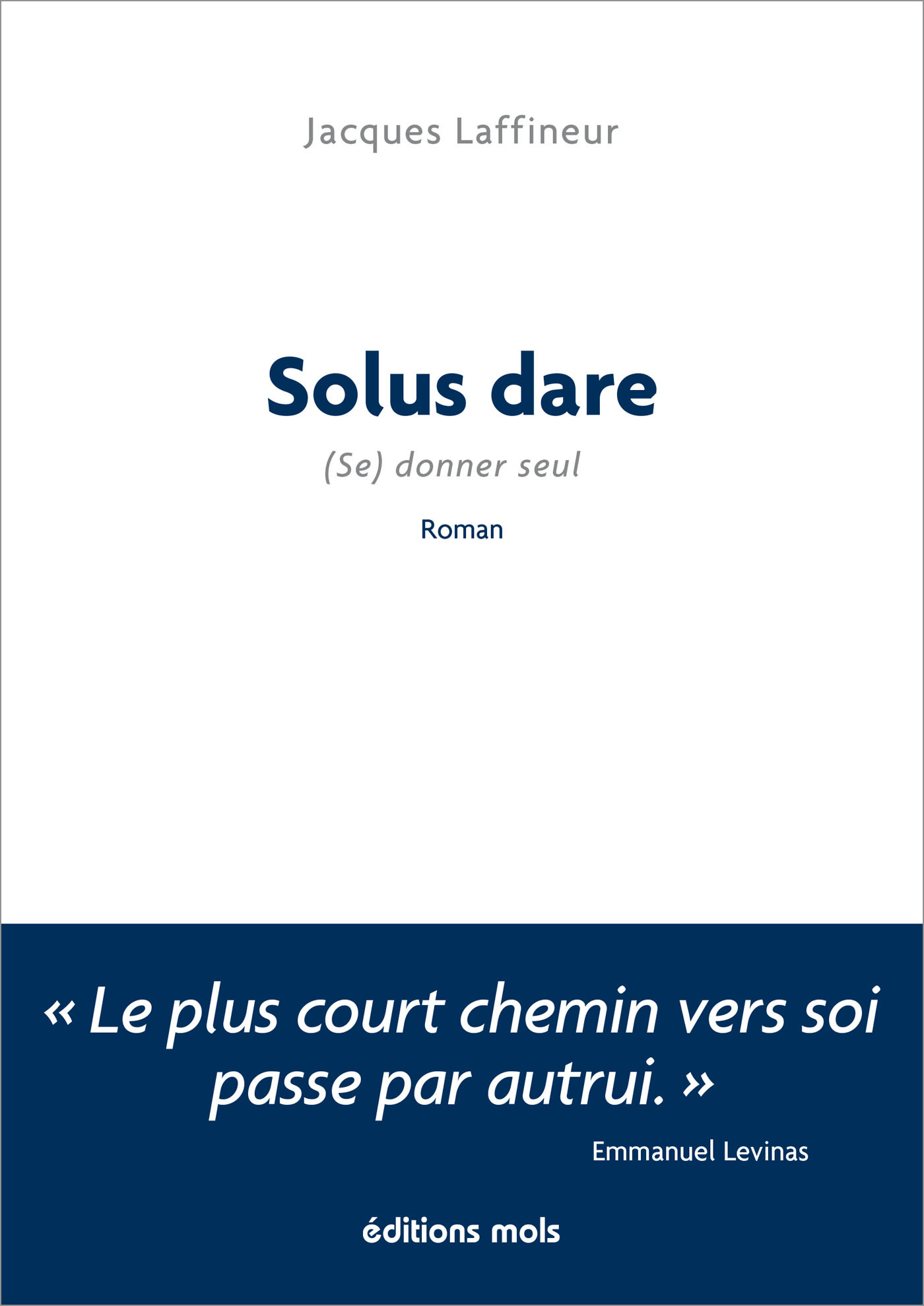 Solus dare* ...  * Se donner seul