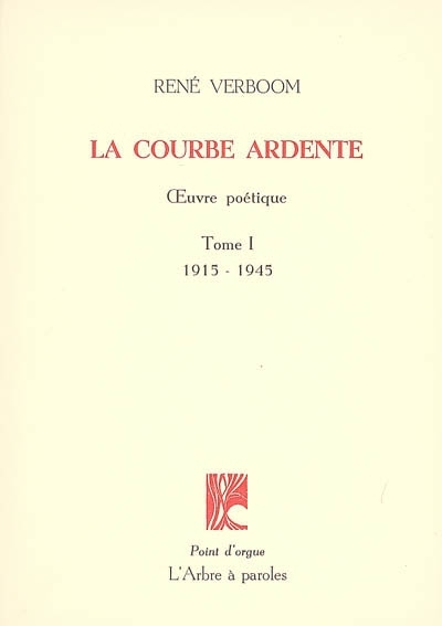 LA COURBE ARDENTE : OEUVRE POETIQUE
