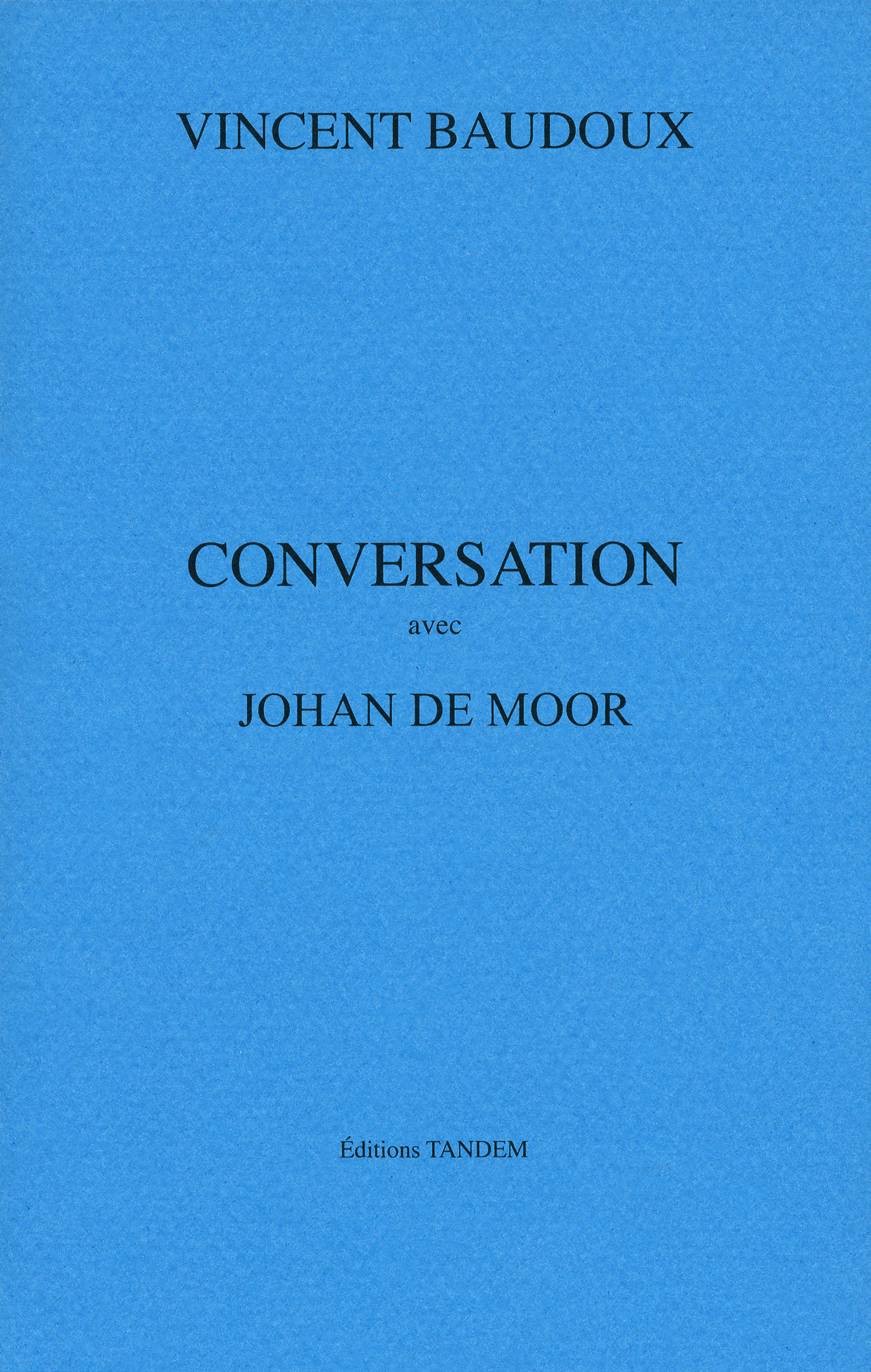Conversation avec Johan de Moor
