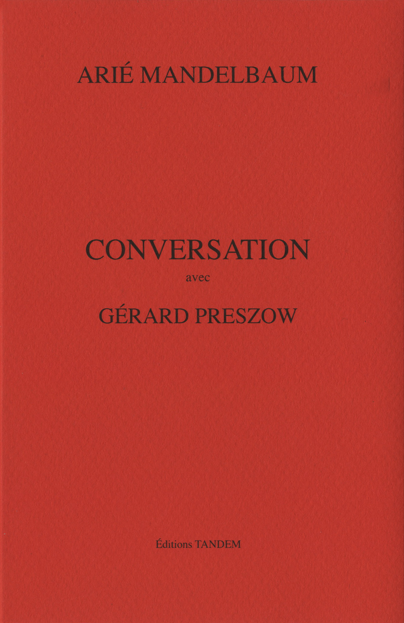 Conversation avec Arié Mandelbaum