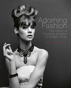 Adorning Fashion The History of Costume Jewellery to Modern Times /anglais