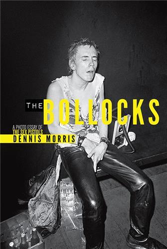 Dennis Morris The Bollocks /anglais