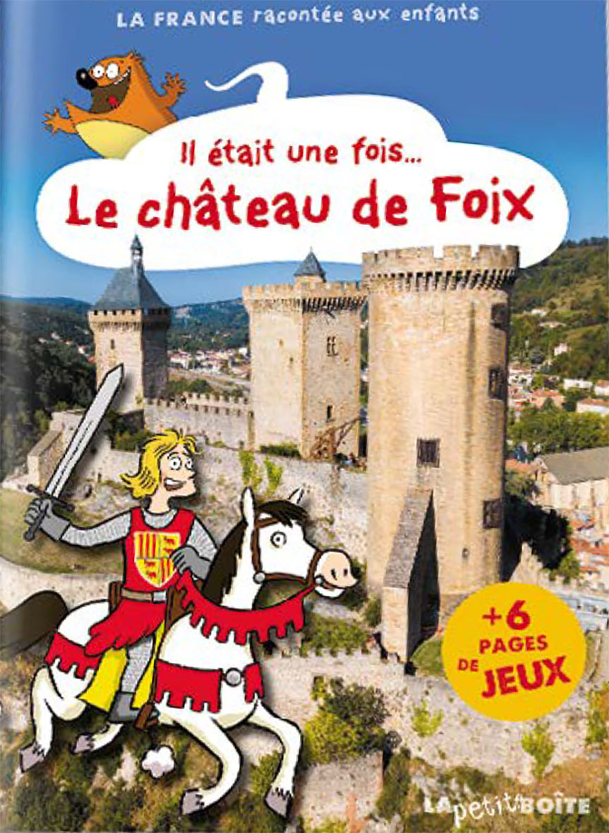 IL ETAIT UNE FOIS LE CHATEAU DE FOIX