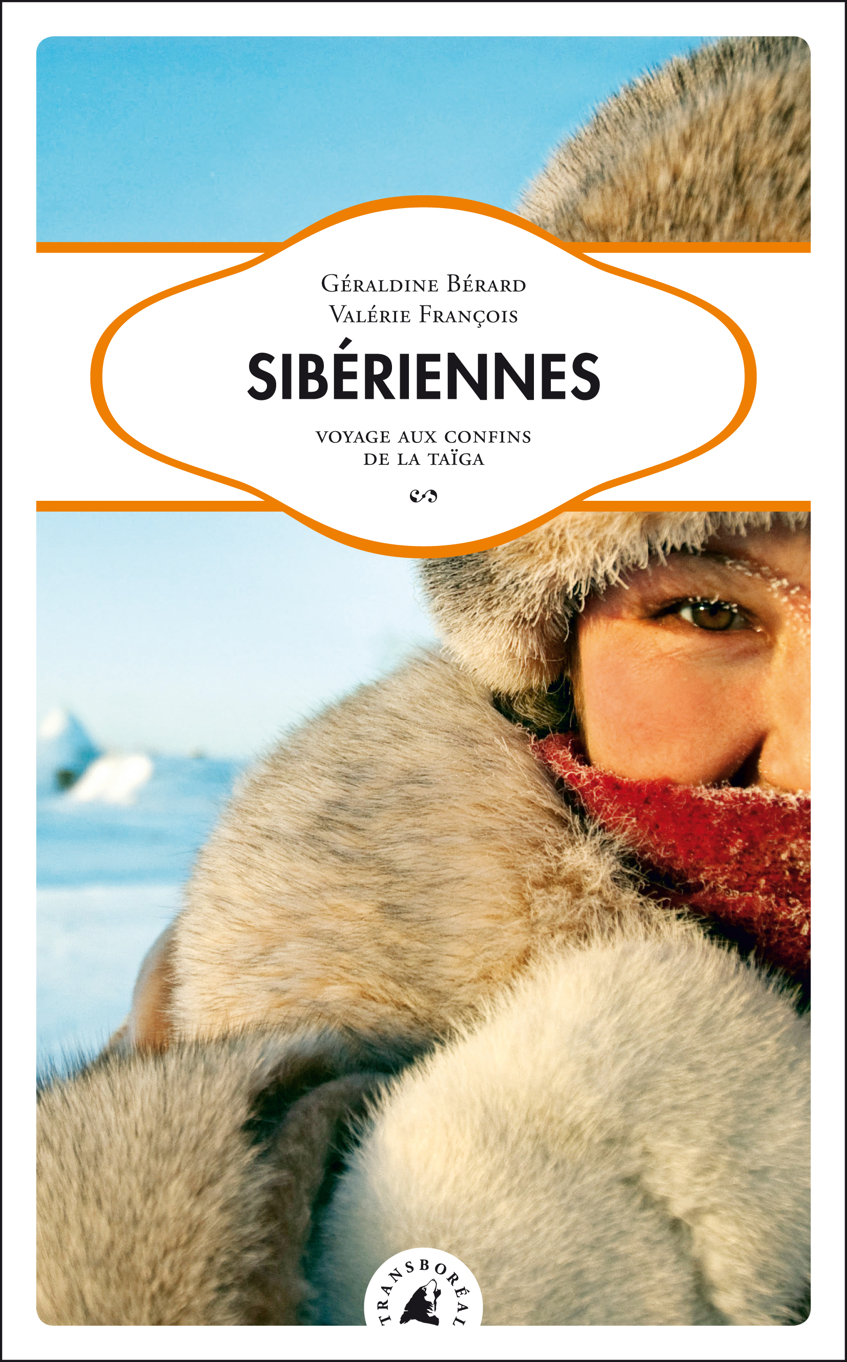 SIBERIENNES - VOYAGE AUX CONFINS DE LA TAIGA