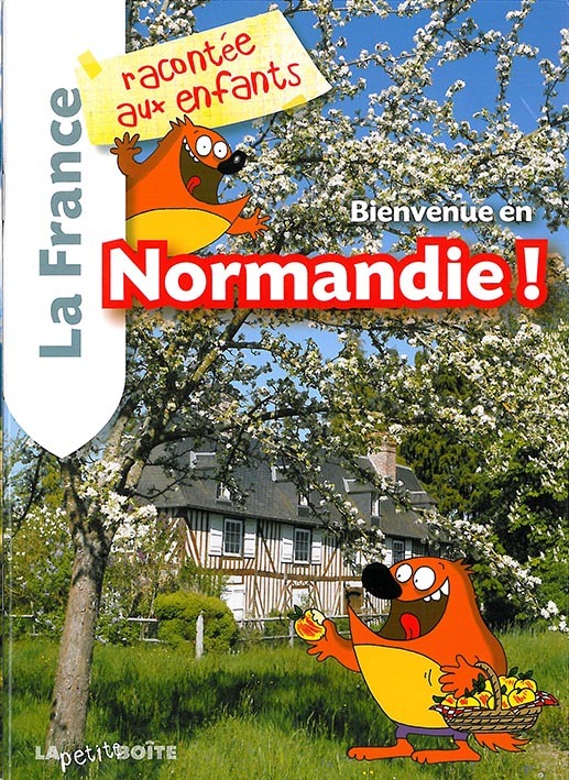 BIENVENUE EN NORMANDIE LA FRANCE RACONTEE AUX ENFANTS