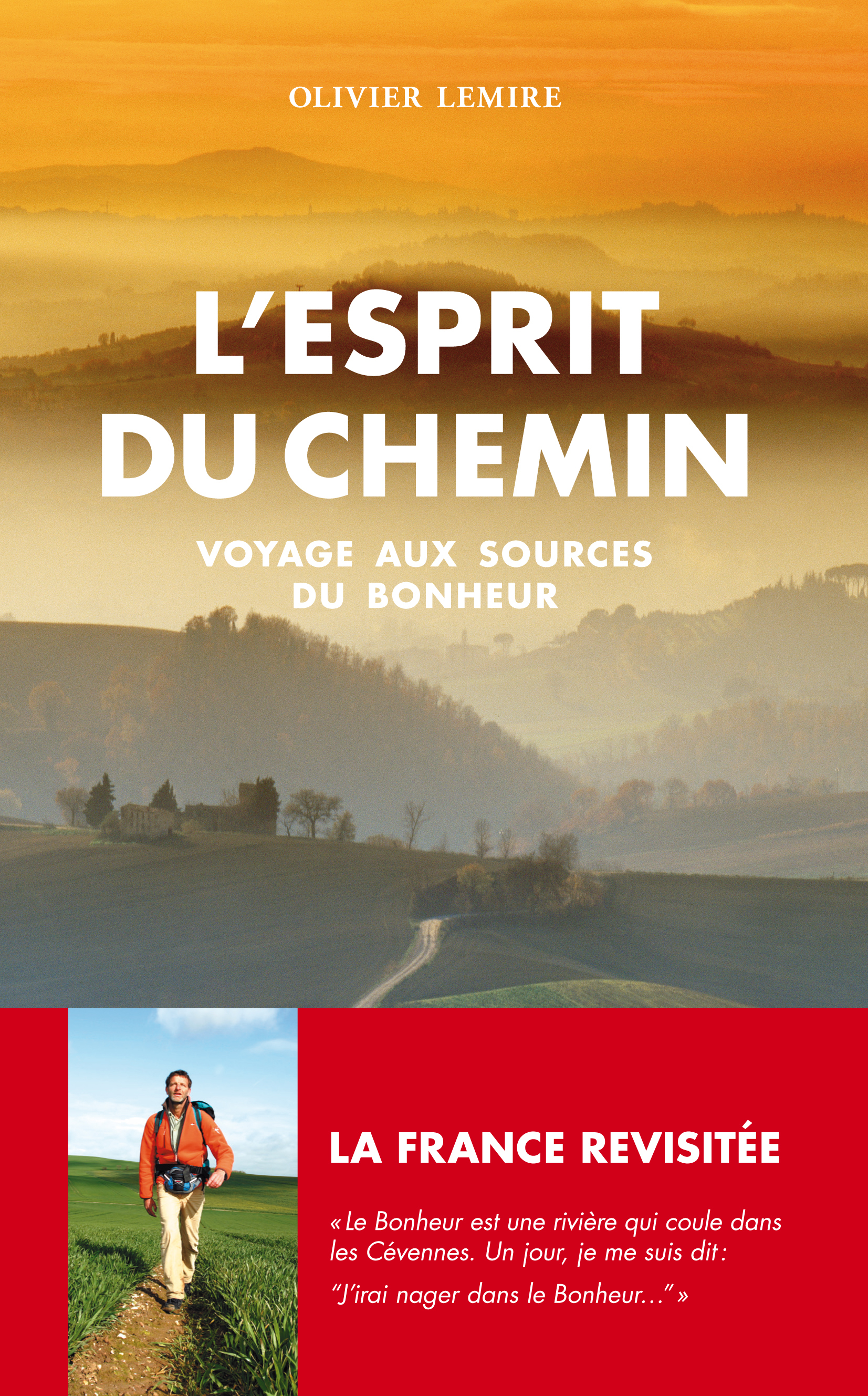 L'ESPRIT DU CHEMIN  - VOYAGE AUX SOURCES DU BONHEUR