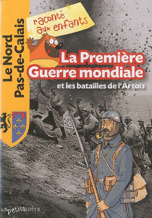 La Première guerre mondiale et les batailles de l'Artois