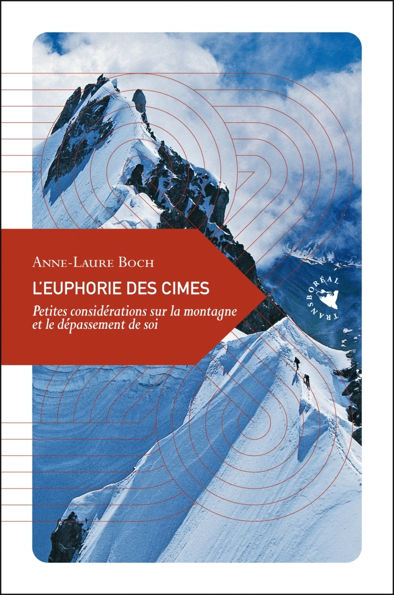 L'Euphorie des cimes - Petites considérations sur la montagn