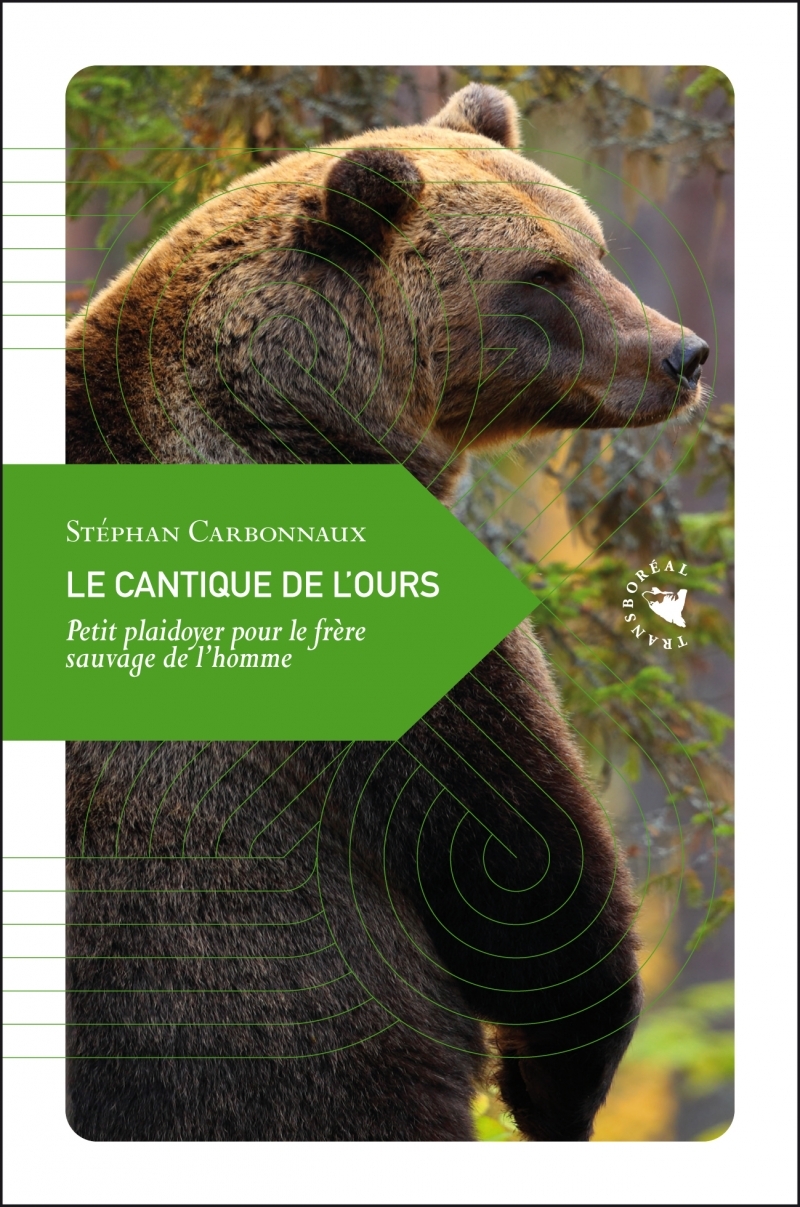 Le Cantique de l’ours - Petit plaidoyer pour le frère sauvag