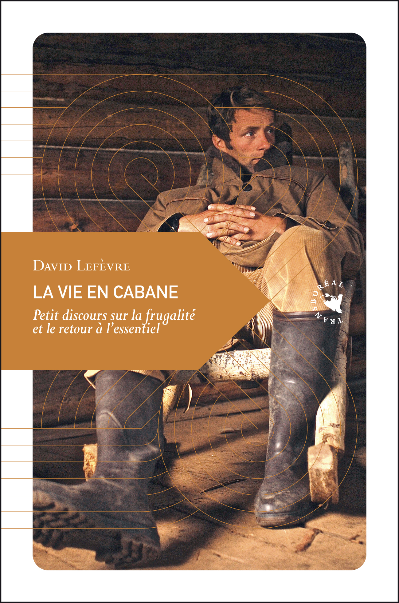 LA VIE EN CABANE ancienne édition