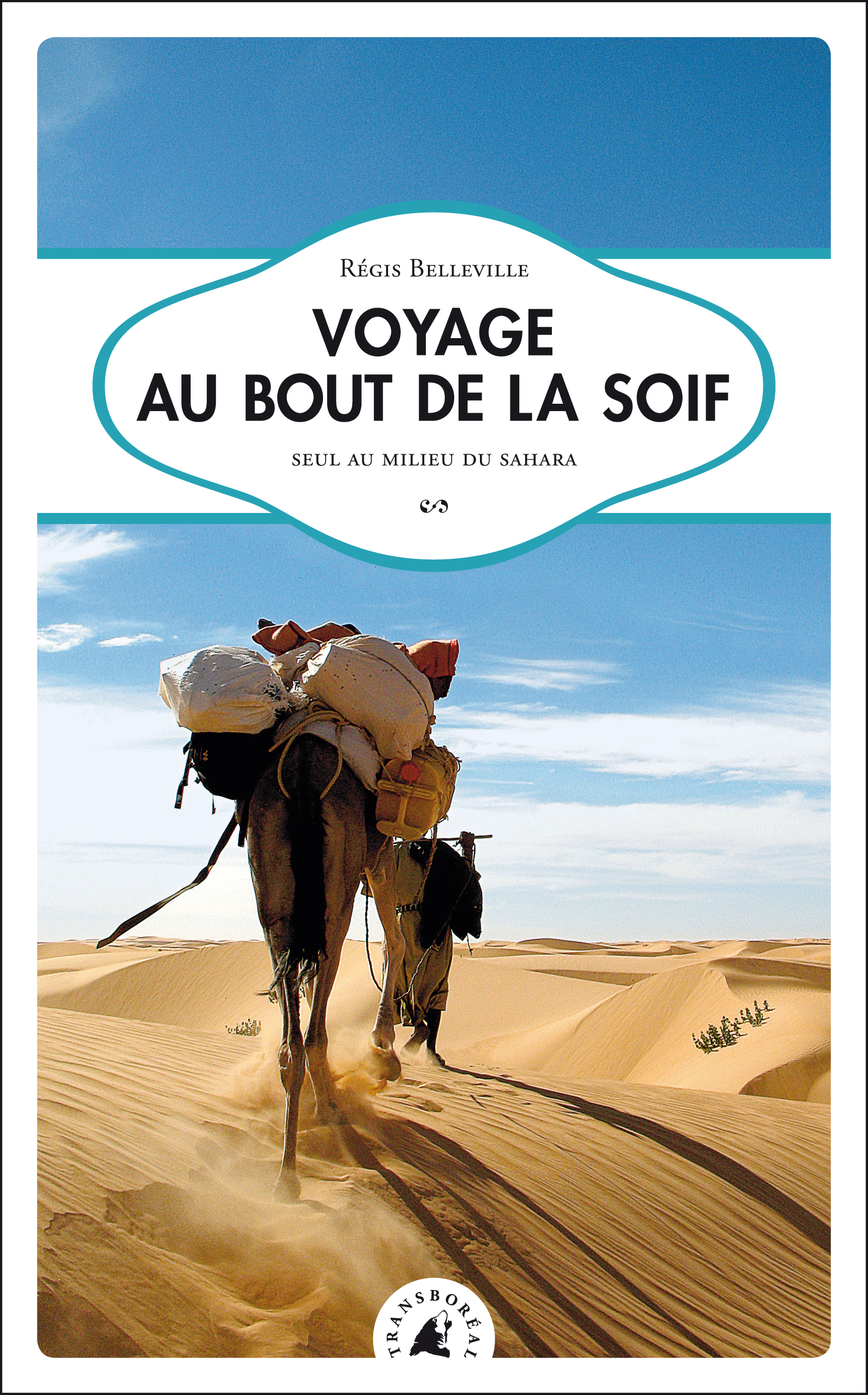 VOYAGE AU BOUT DE LA SOIF - SEUL AU MILIEU DU SAHARA