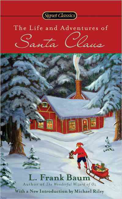THE LIFE AND ADVENTURES OF SANTA CLAUS