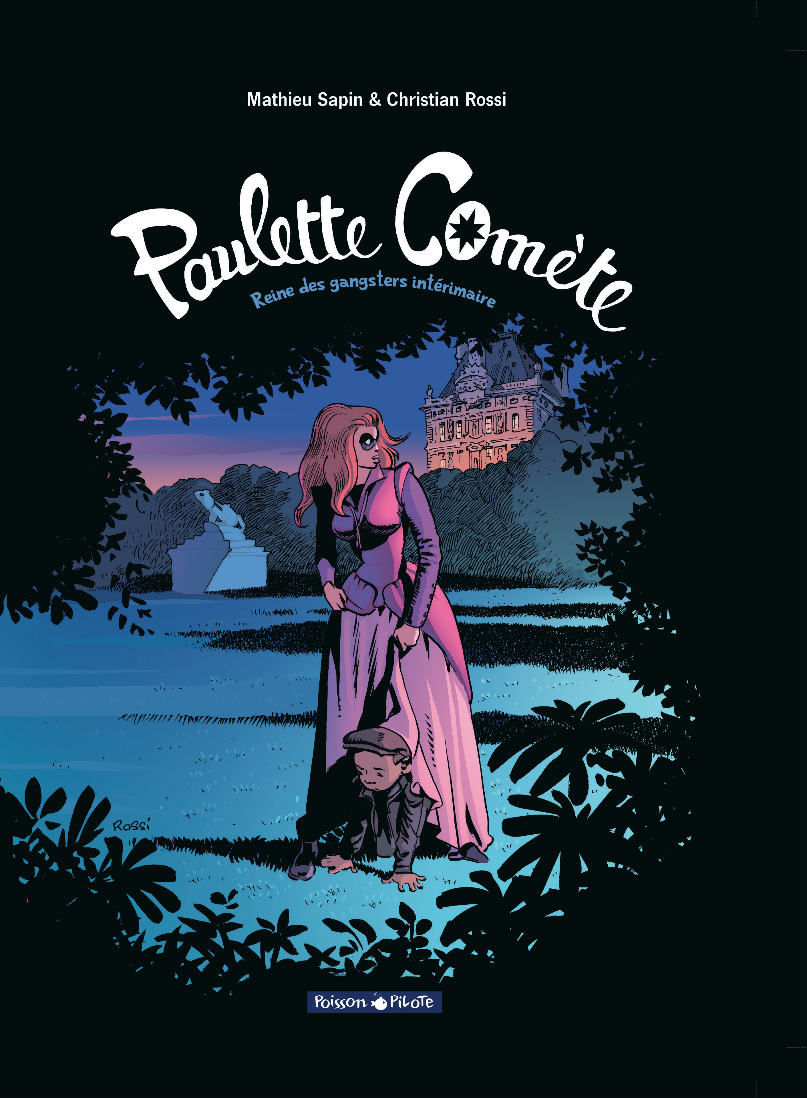 Paulette Comète - Tome 2 - Reine des gangsters intérimaire