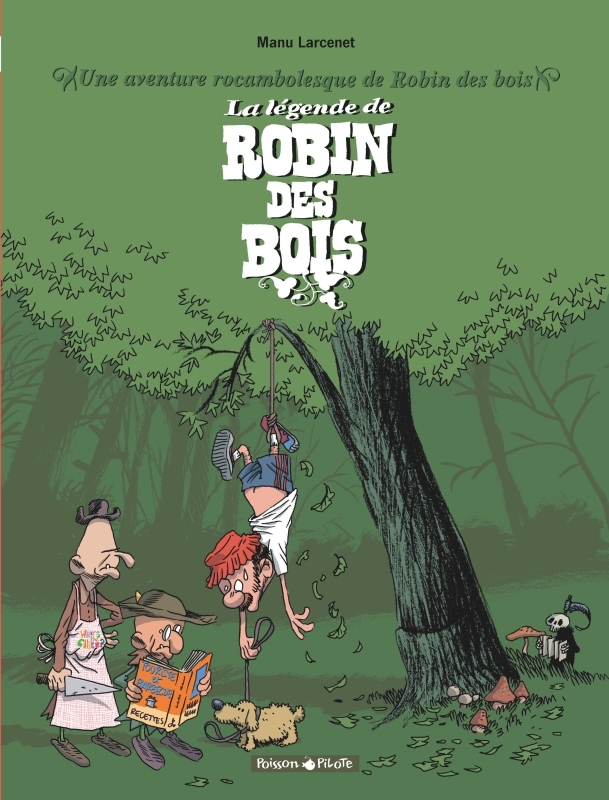 Une aventure rocambolesque de ... - Tome 4 - La Légende de Robin des Bois
