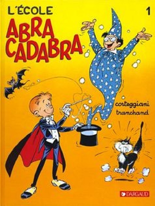 L'École Abracadabra - Tome 1 - L'École Abracadabra