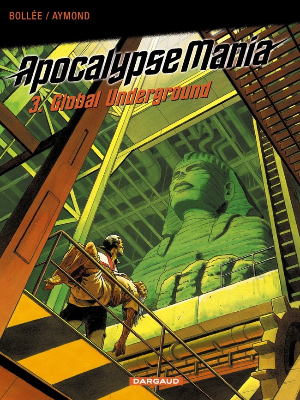 Apocalypse Mania - Cycle 1 - Tome 3 - Global underground