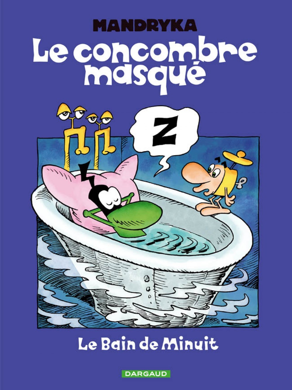 Le Concombre masqué - Tome 1 - Le Bain de minuit