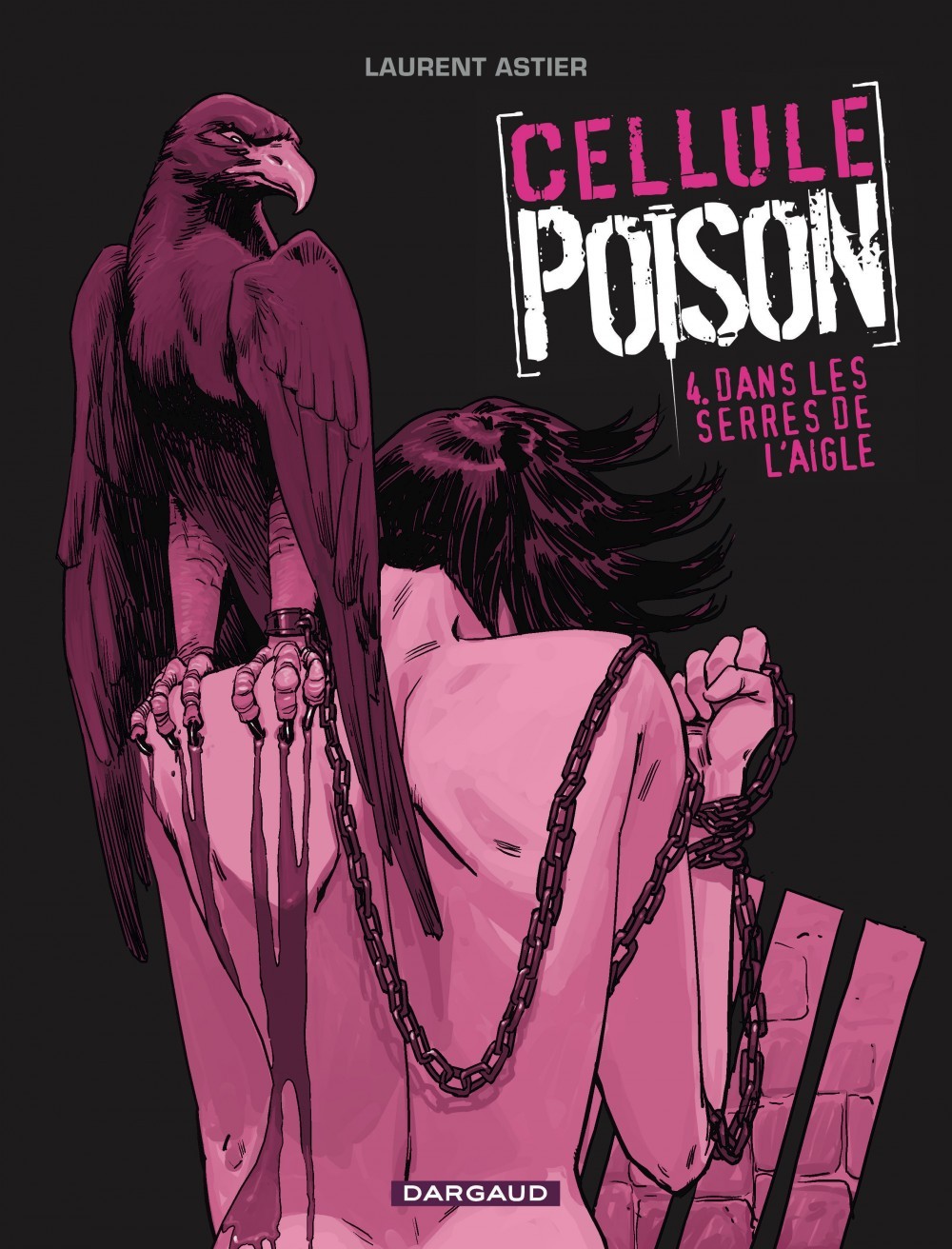 Cellule Poison - Tome 4 - Dans les serres de l'aigle