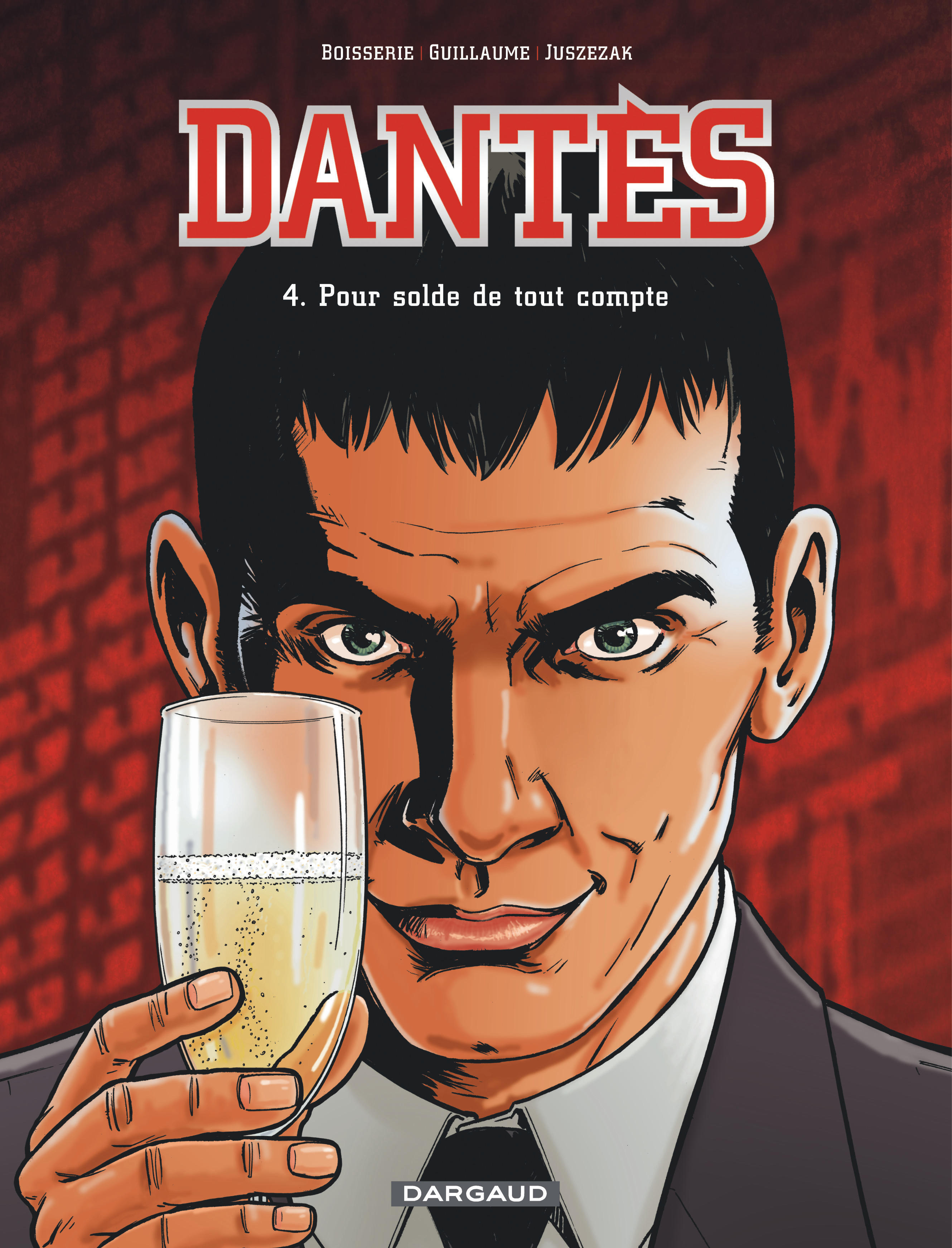 Dantès - Tome 4 - Pour solde de tout compte