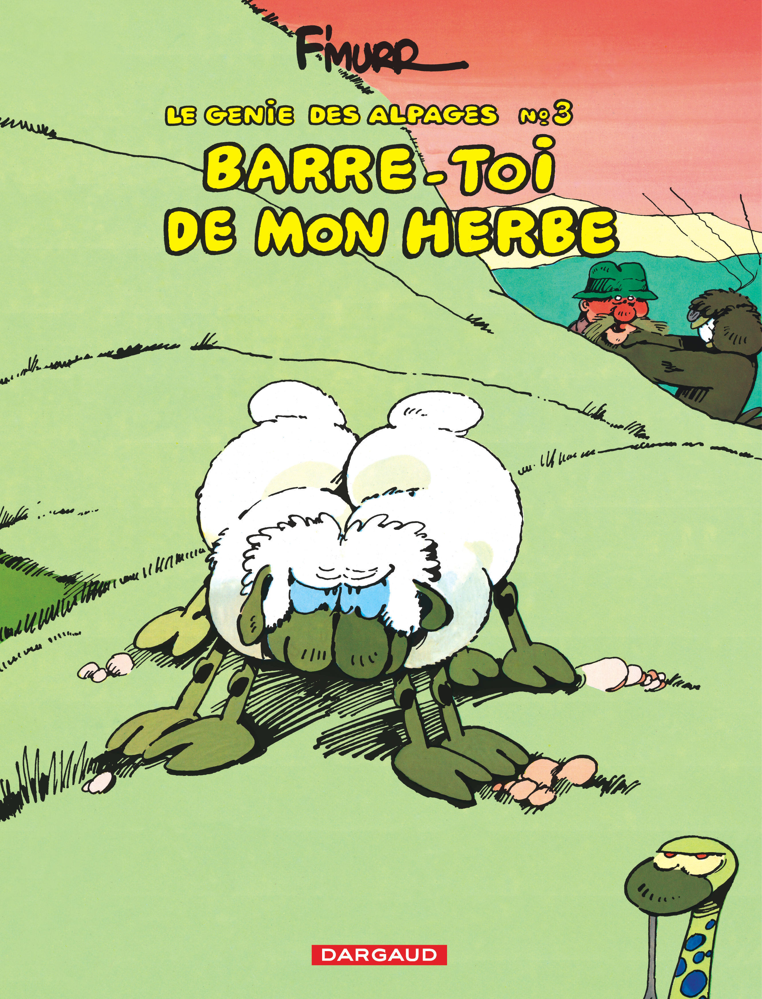 Le Génie des Alpages - Tome 3 - Barre-toi de mon herbe