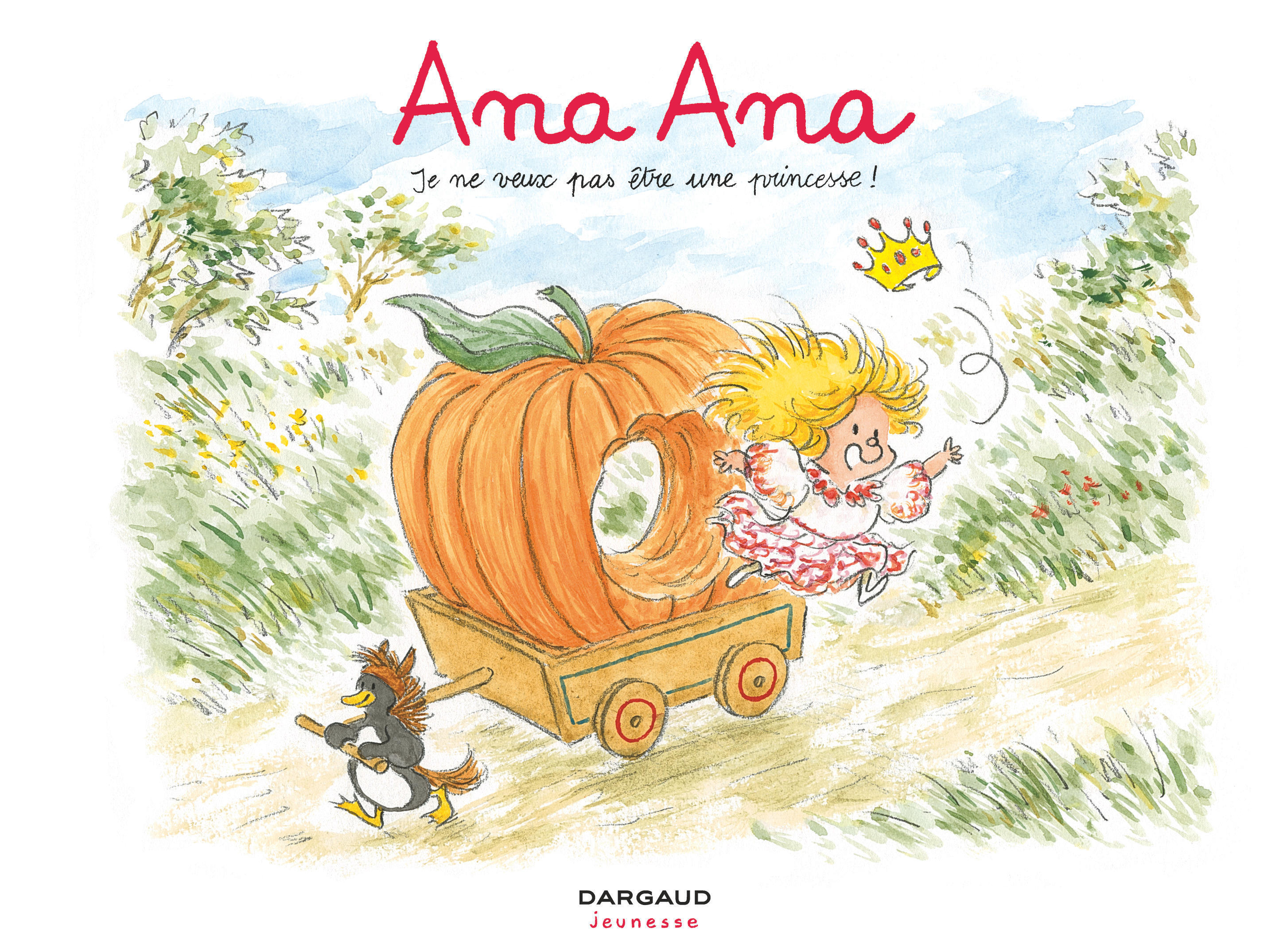 Ana Ana - Tome 12 - Je ne veux PAS être une princesse !