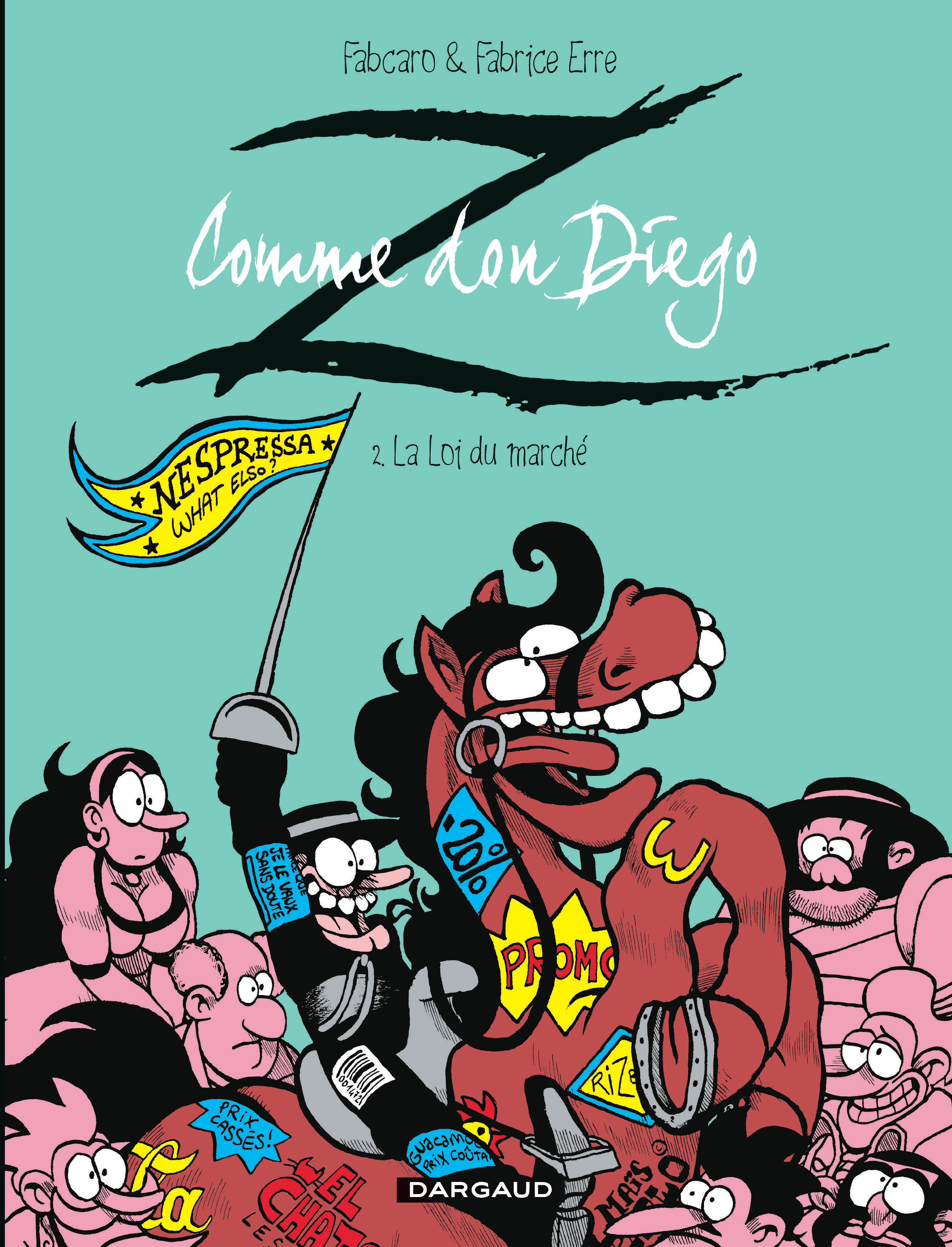 Z comme Don Diego - Tome 2 - La Loi du marché