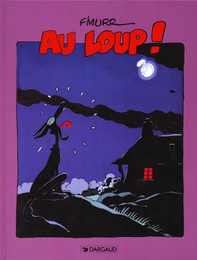 Au loup ! - Tome 0 - Au loup !