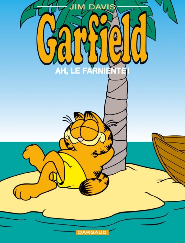 GARFIELD, AH, LE FARNIENTE !