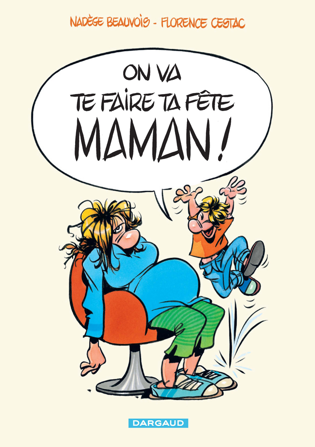 On va te faire ta fête, maman ! - Tome 0 - On va te faire ta fête, maman!