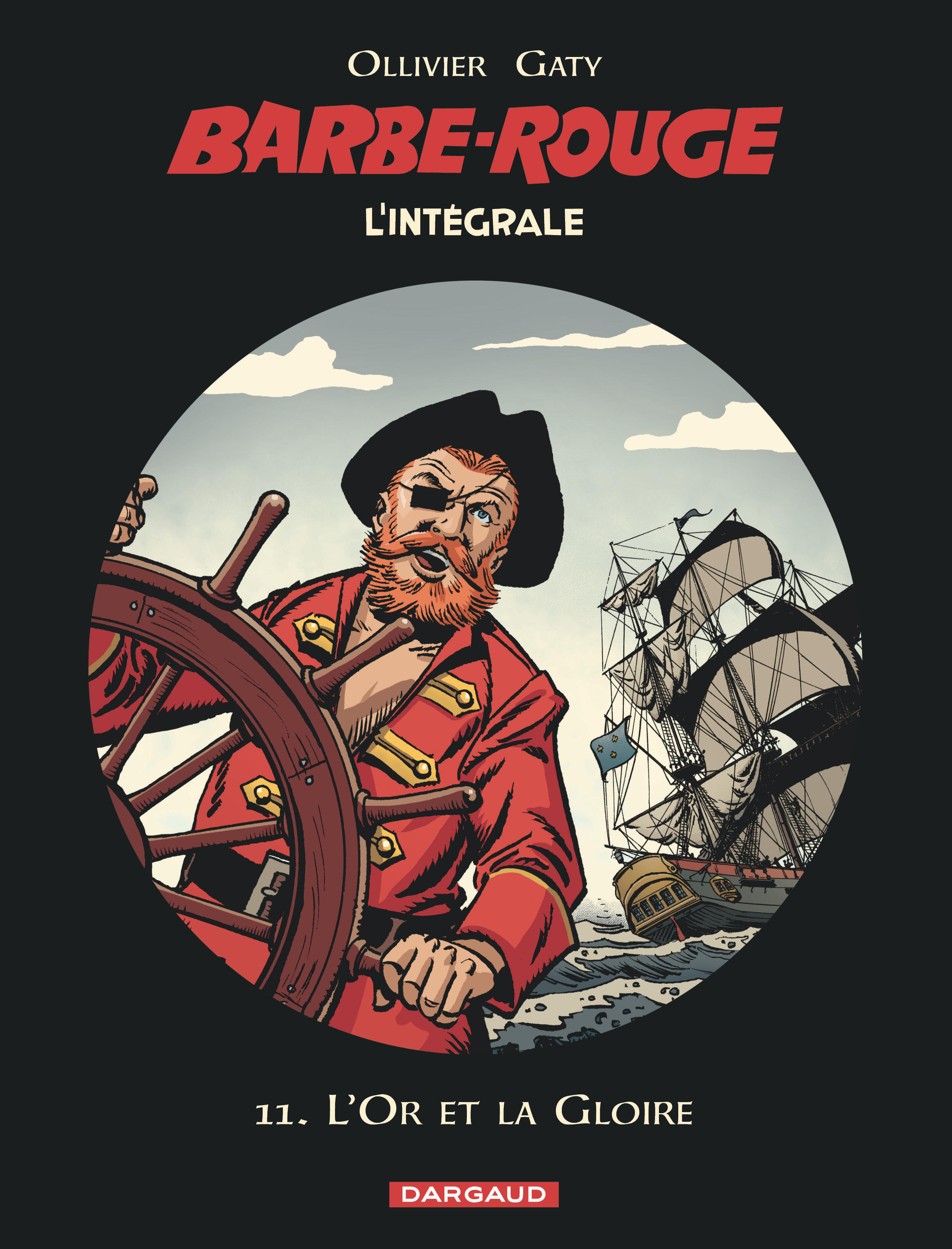 Barbe-Rouge - Intégrales - Tome 11 - L'Or et la Gloire