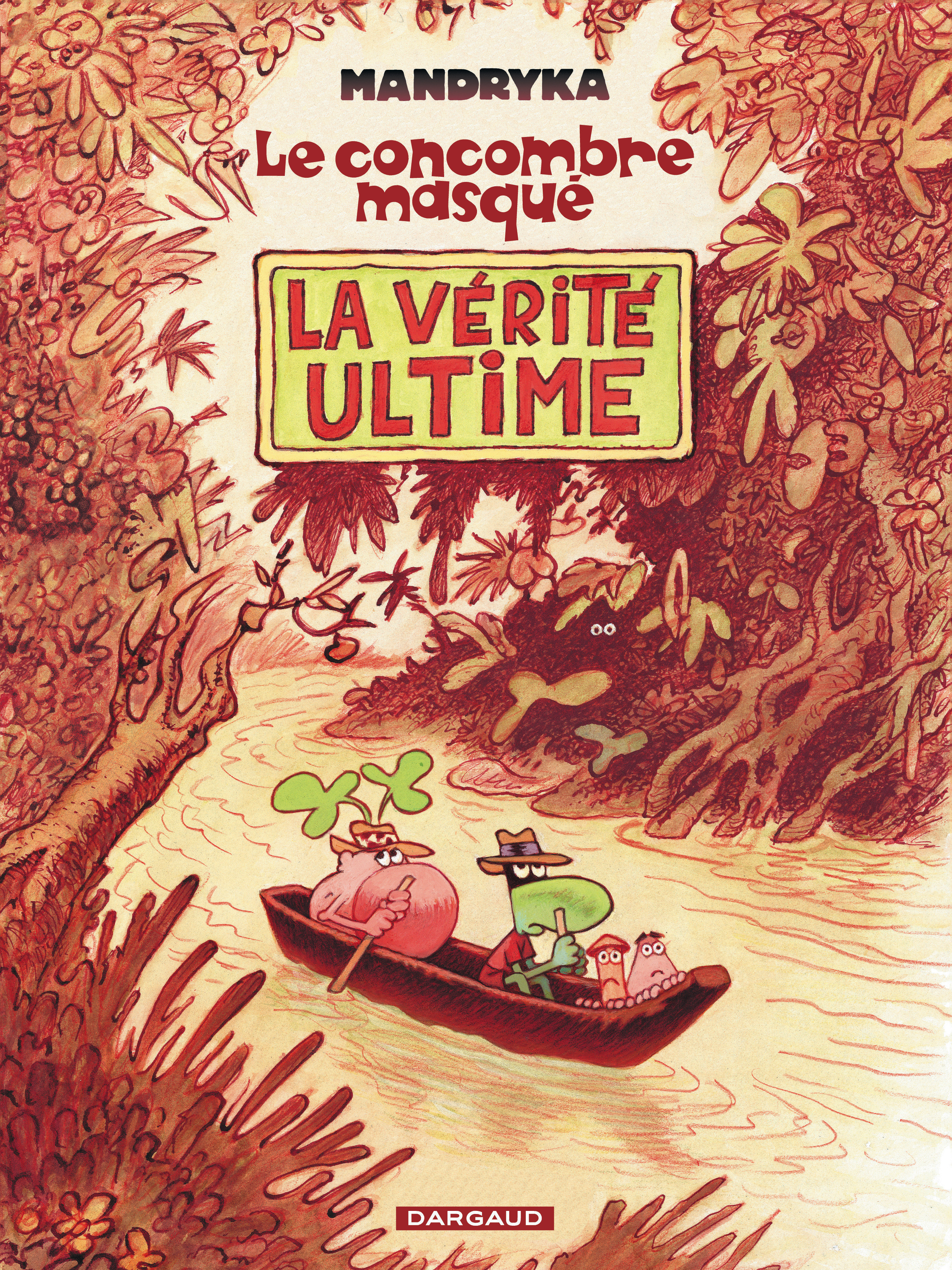 Le Concombre masqué - Tome 3 - La Vérité ultime