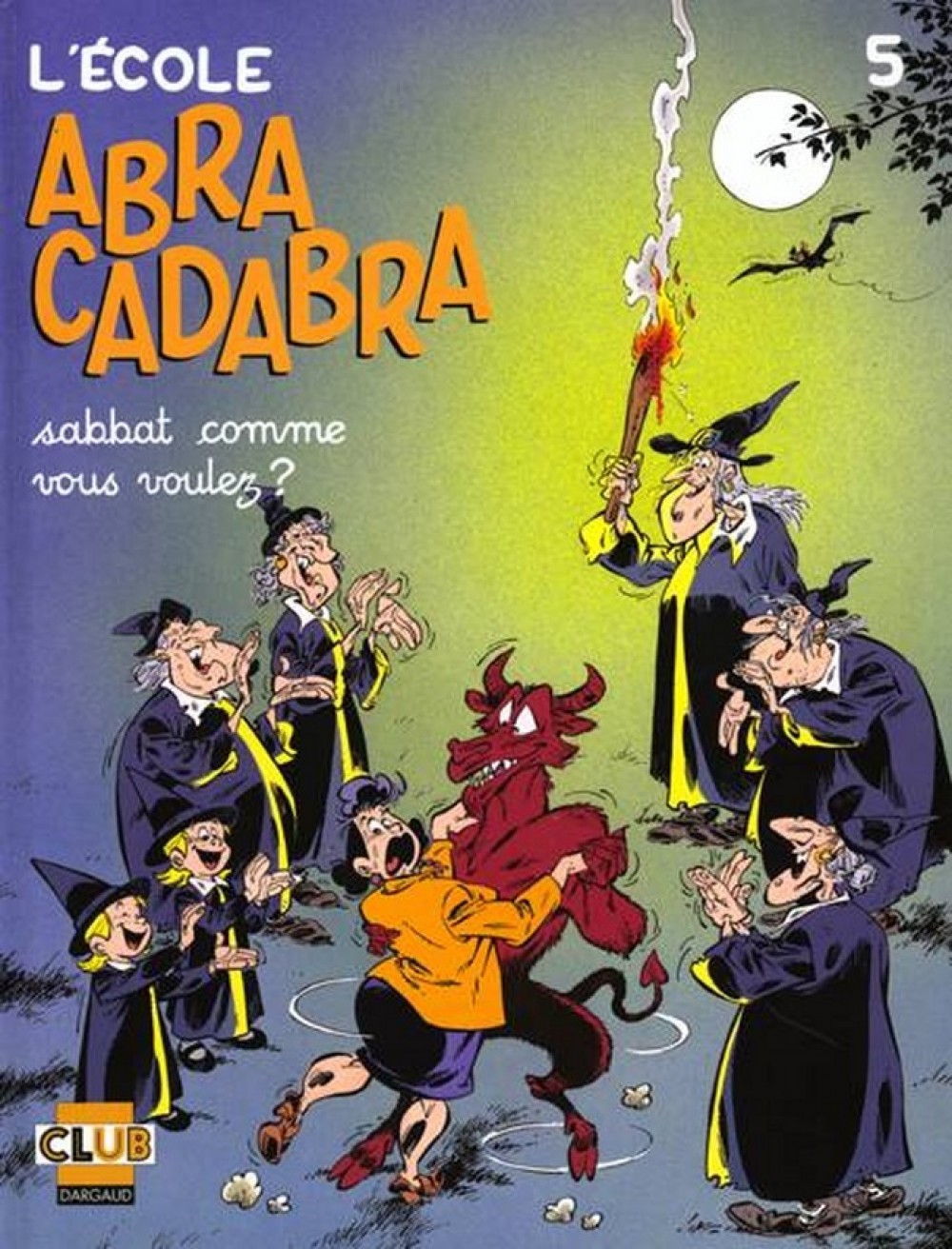 L'École Abracadabra - Tome 5 - Sabbat comme vous voulez ?