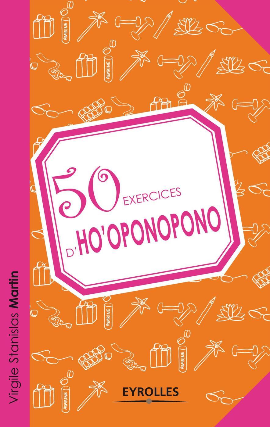 50 exercices d'Ho'oponopono