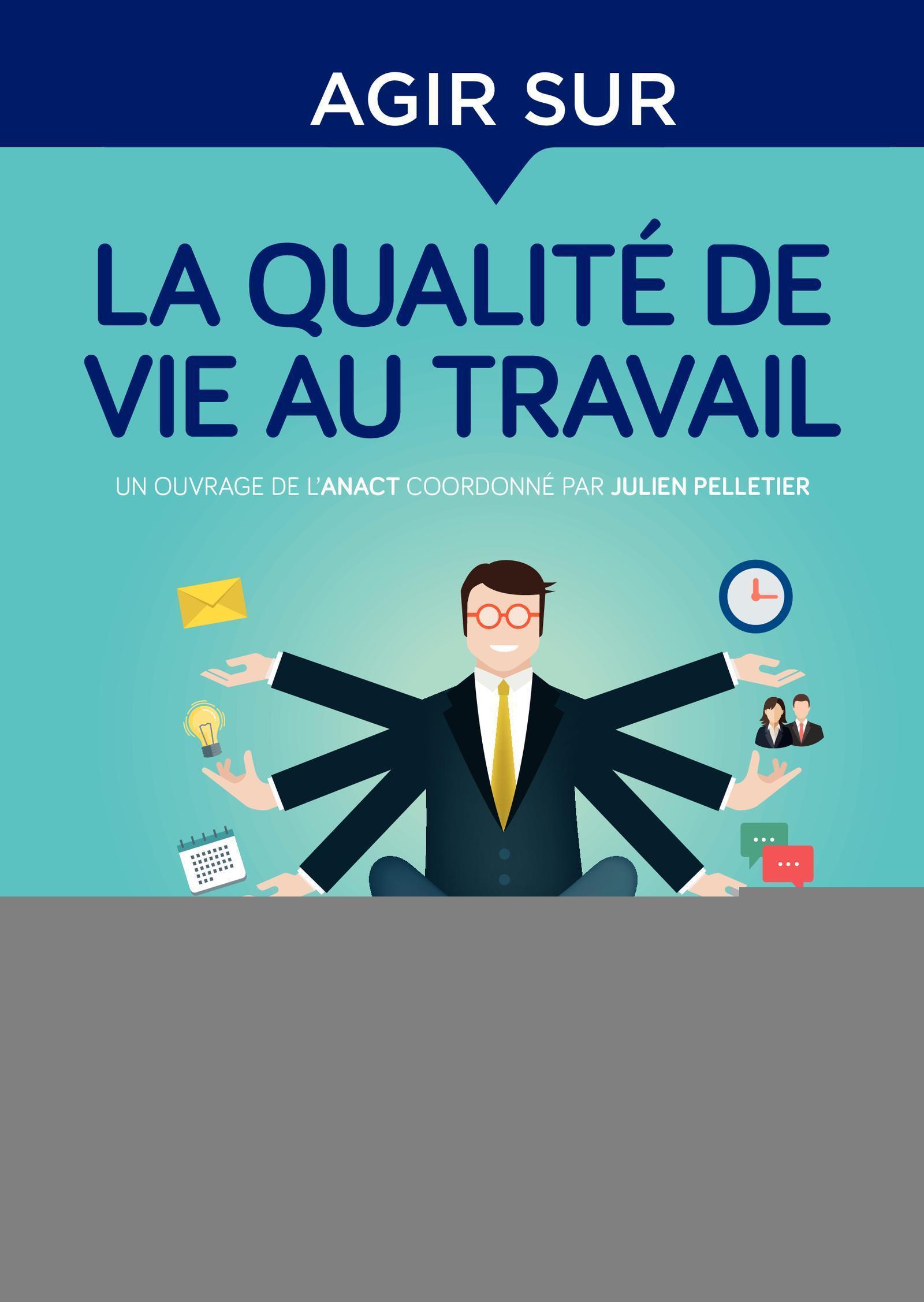 Agir sur la qualité de vie au travail