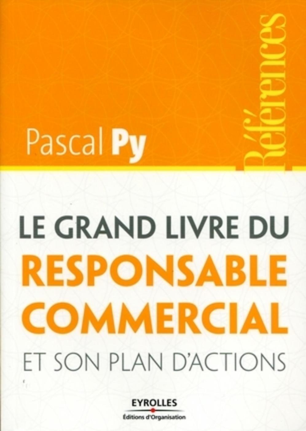Le grand livre du Responsable Commercial et son plan d'actions