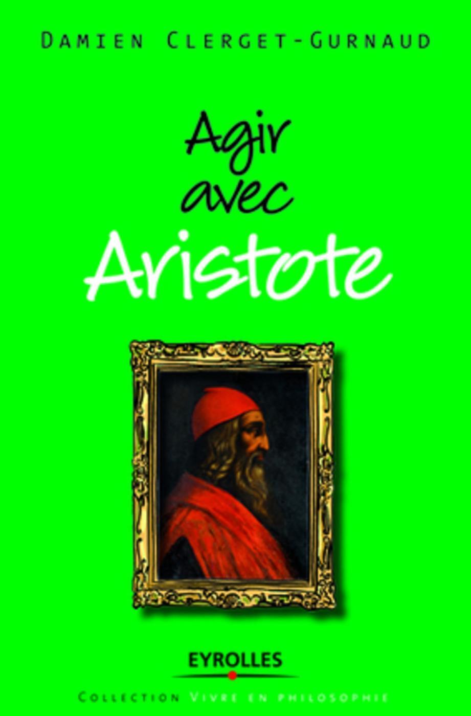 Agir avec Aristote