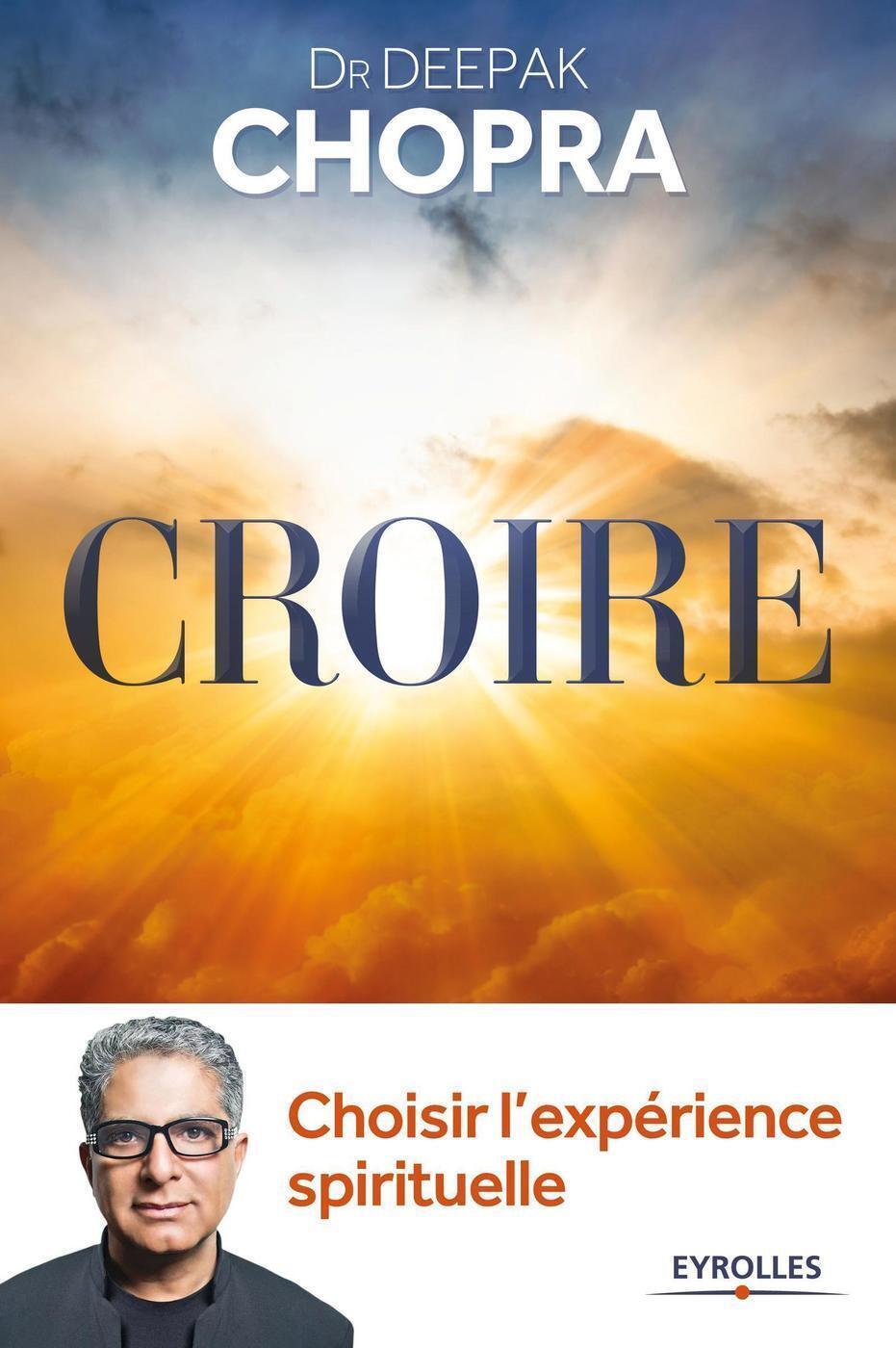 Croire : choisir l'expérience spirituelle