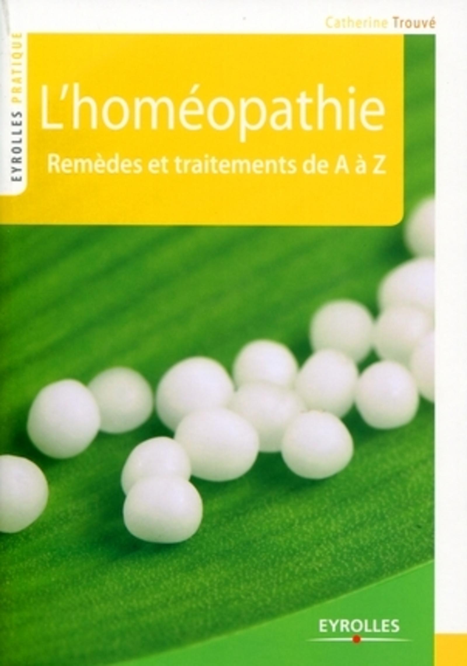 L HOMEOPATHIE TOUS LES REMEDES POUR GUERIR EN DOUCEUR LES MAUX DU QUOTIDIEN