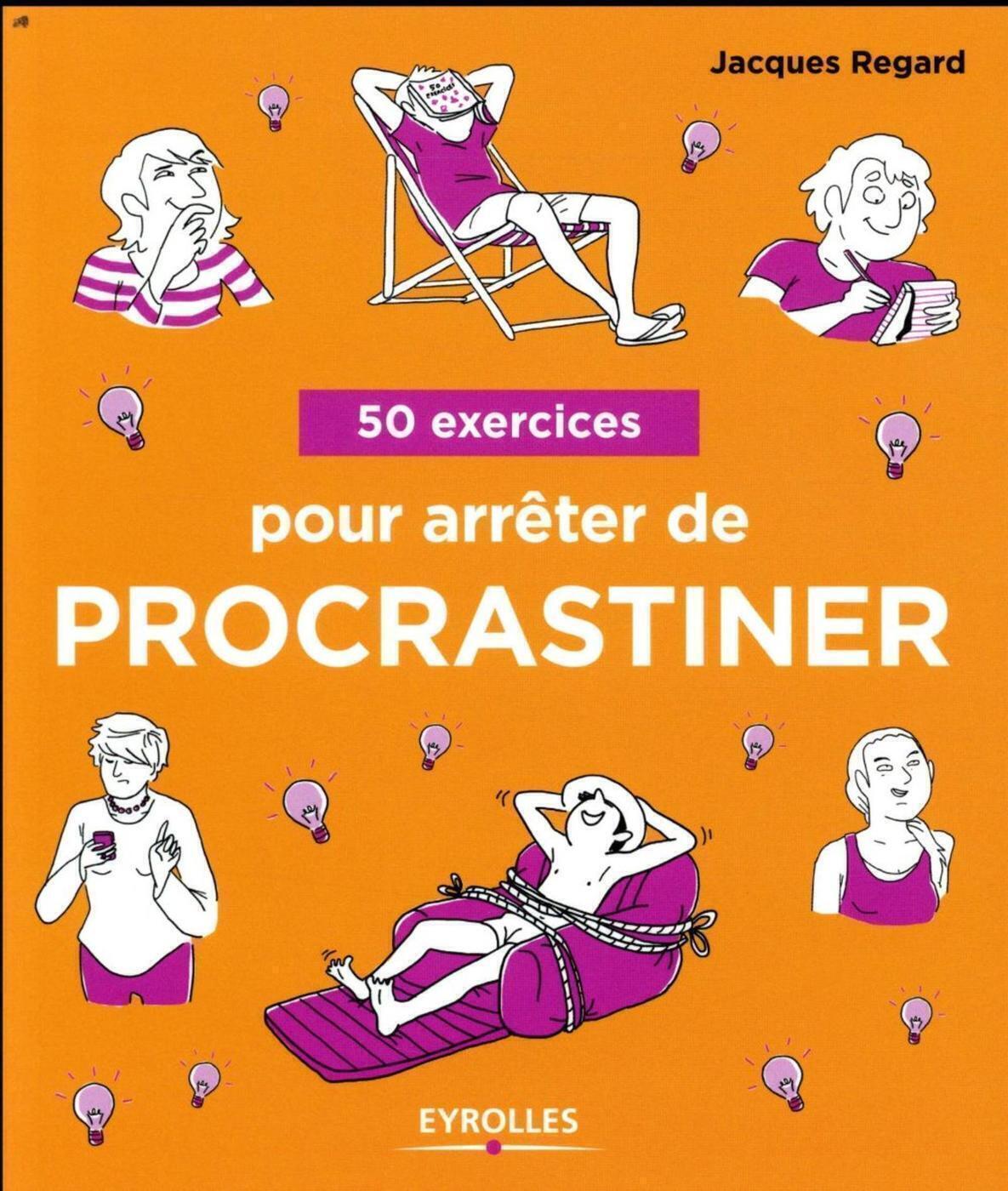 50 exercices pour arrêter de procrastiner