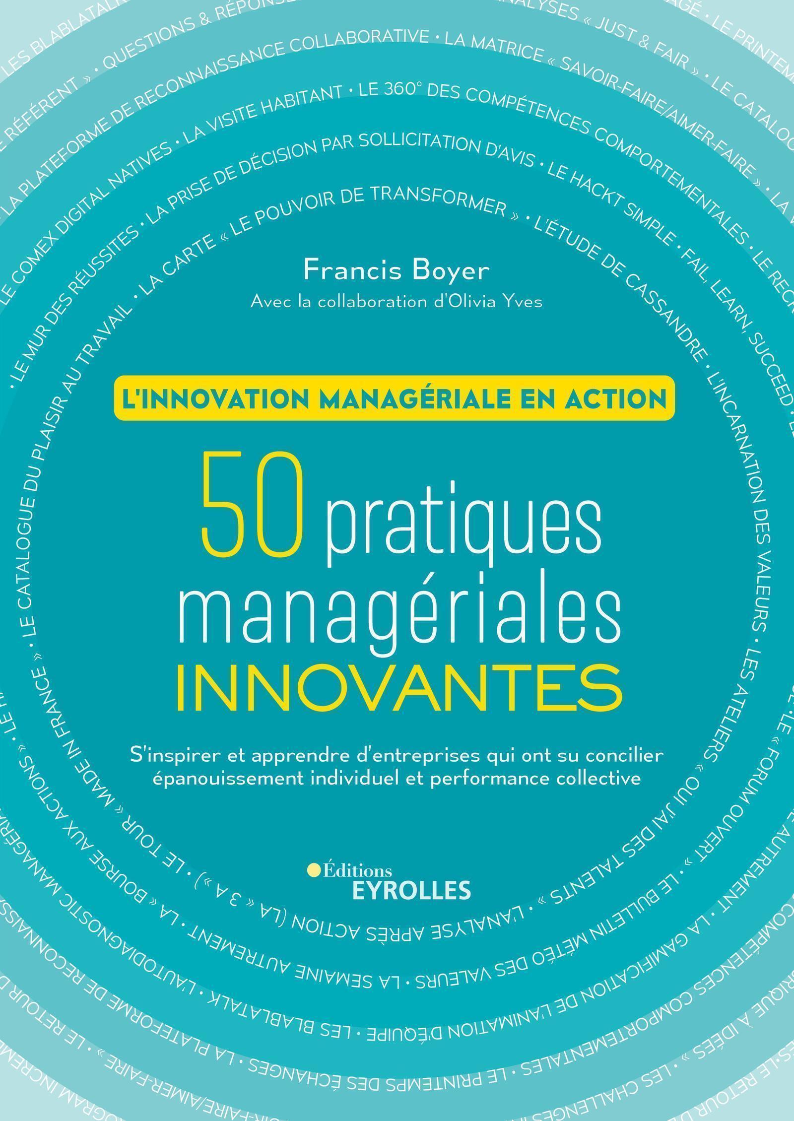 L'innovation managériale en action. 50 pratiques managériales innovantes.