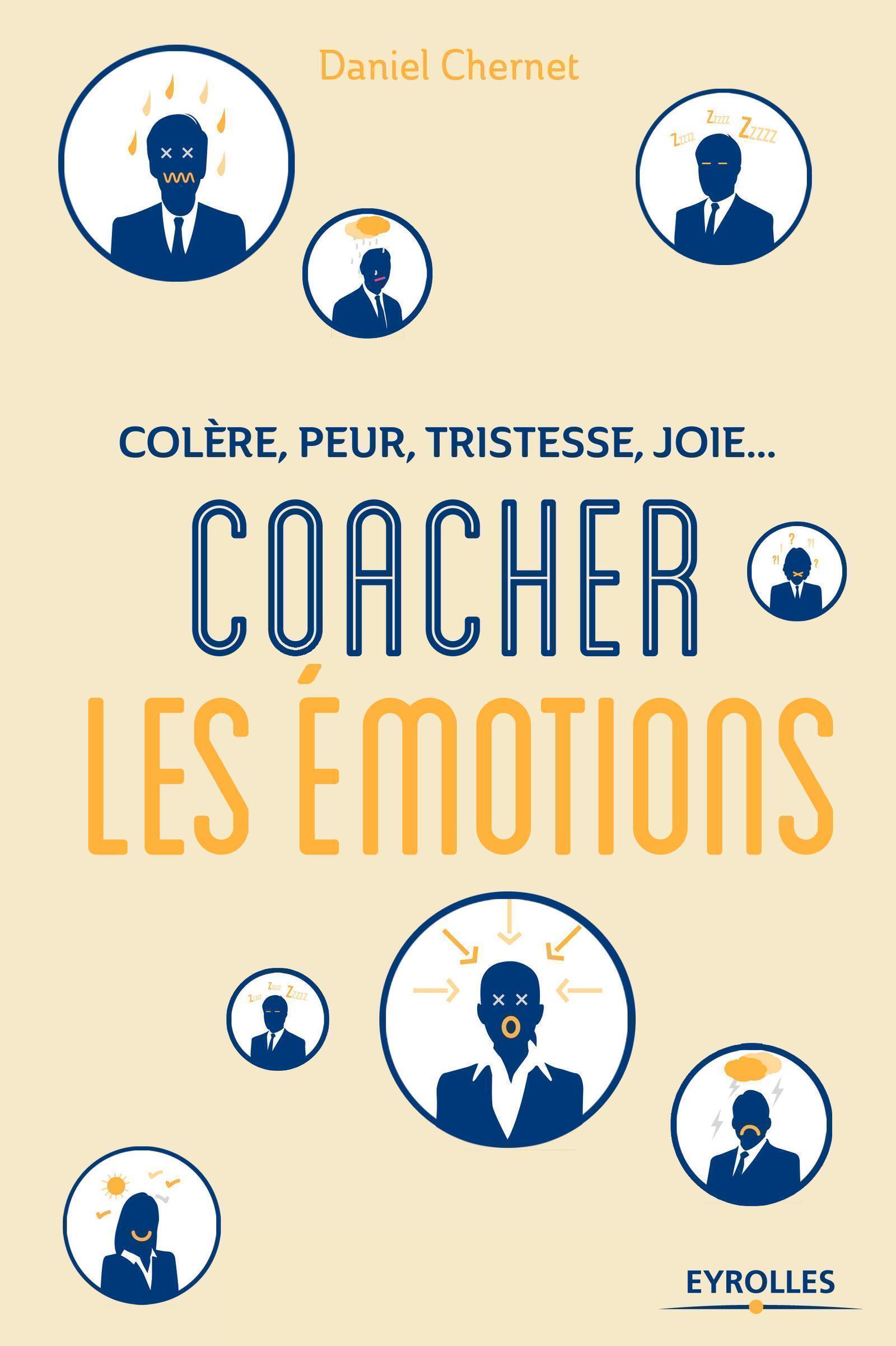 Colère, peur, tristesse, joie : Coacher les émotions