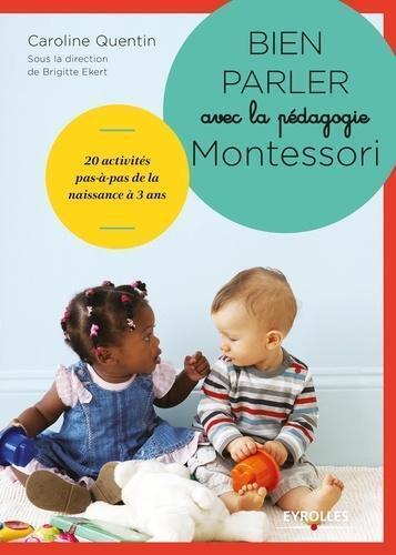 Bien parler avec la pédagogie Montessori (0-3 ans)