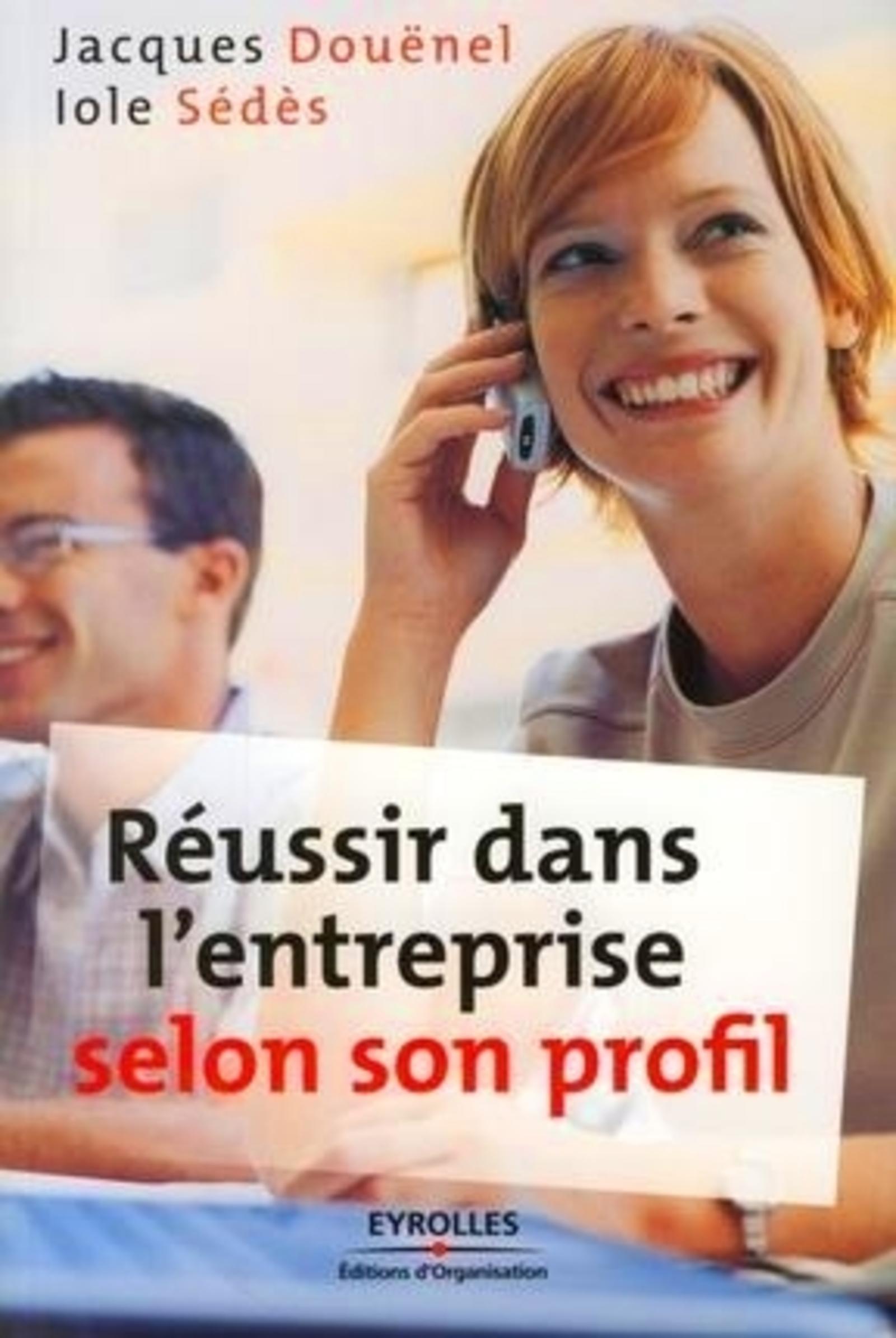 REUSSIR DANS L'ENTREPRISE SELON SON PROFIL