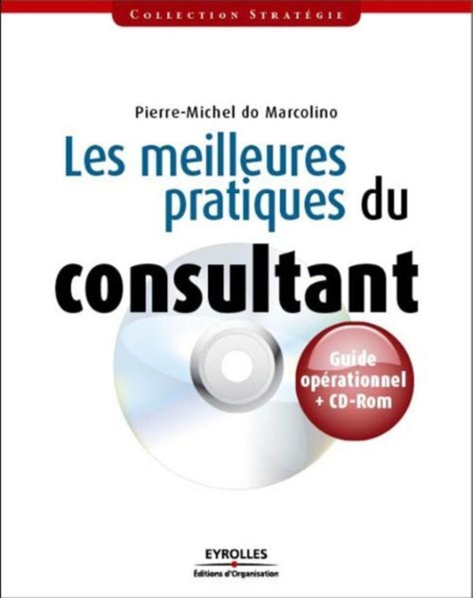 LES MEILLEURES PRATIQUES DU CONSULTANT - GUIDE OPERATIONNEL + CD-ROM
