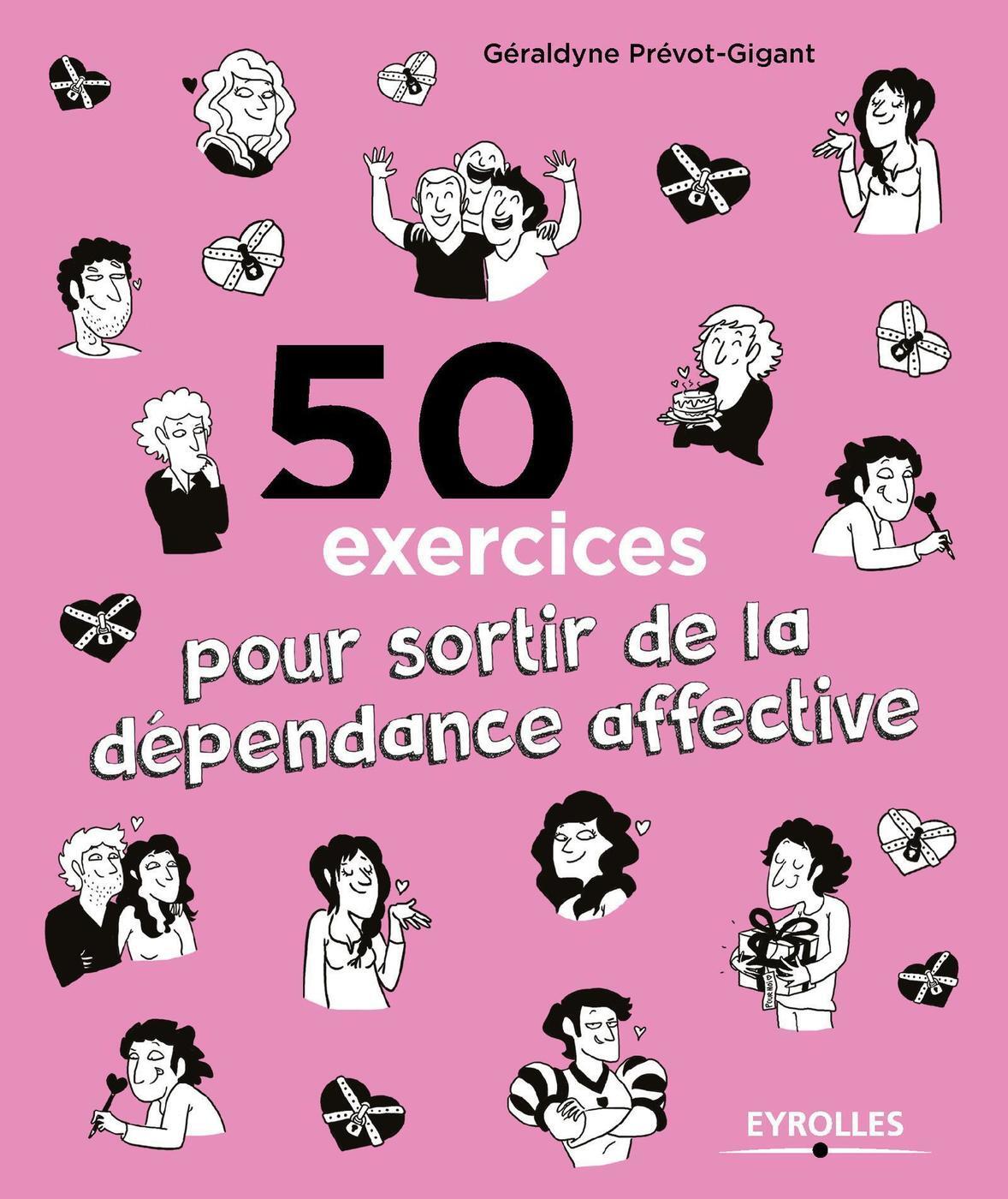 50 exercices pour sortir de la dépendance affective